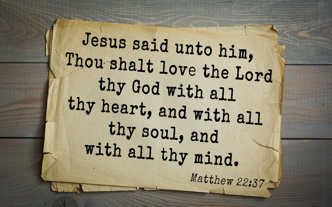 The First and Great Commandment